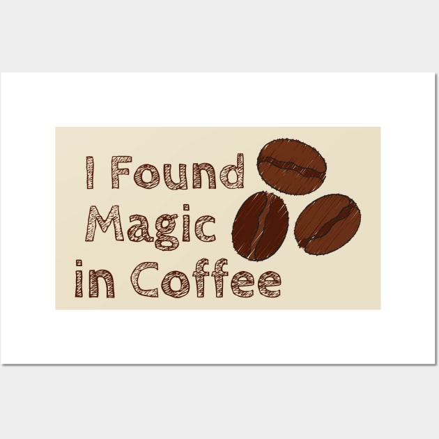 Magic in Coffee Drink Cute Sugar Sweet Dessert Love Sugar Food Foodie Cute Funny Happy Sarcastic Gift Wall Art by EpsilonEridani